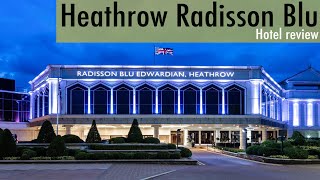 Radisson Blu London Heathrow Hotel Review [upl. by Ard]