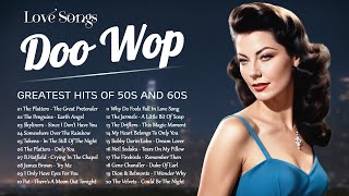 Doo Wop Love Songs 💕 Best Doo Wop Songs Of All Time 💕 Greatest Hits Of 50s and 60s [upl. by Leboff]