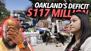 Oaklands 117 Million Budget Deficit Homeless Encampments Grow City Is Like a Video Game Now 😢 [upl. by Cimah]