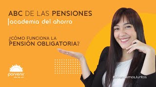 ¿Cómo funciona la Pensión Obligatoria  ABC de las pensiones [upl. by Fiona]