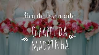 O Papel da Madrinha de Casamento [upl. by Daiz]