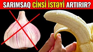 Cinsi İstəyi Artıran Qidalar  MÜTLƏQ BAXIN [upl. by Yarrum]