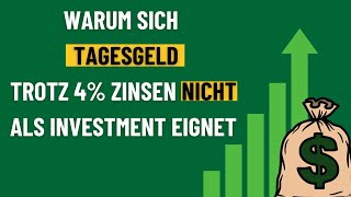 Warum sich Tagesgeld auch bei 4 Zinsen nicht als Investment lohnt [upl. by Aener324]