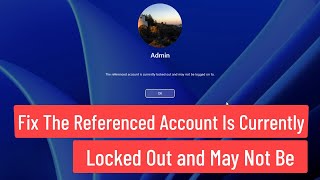 Fix The referenced account is currently locked out and may not be logged on to In Windows 1110 [upl. by Morty]