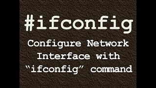 ifconfig  How to Configure Network Interface with ifconfig Linux command [upl. by Raynard]