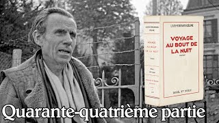 LouisFerdinand Céline  Voyage au bout de la nuit Quarantequatrième partie [upl. by Atinauj]