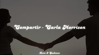 Compartir  Carla Morrison Letra♡ [upl. by Aryhs]