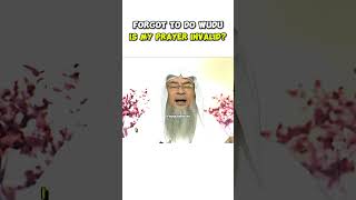 Is my prayer valid if I forget to do wudu assimalhakeem islamicvideo sunnah wudu [upl. by Idnir]