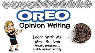 Opinion Writing Using the letters OREO to learn how to write a persuasive or opinion piece [upl. by Aitsirhc]