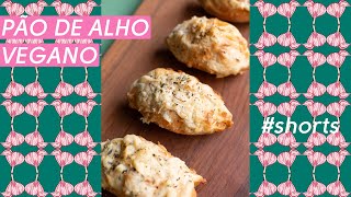 PÃO DE ALHO VEGANO shorts [upl. by Tnelc]