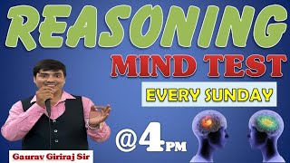 Reasoning mind test 50 impQuestions on every Sunday at 4pmTo6pm discussion By Gaurav Giriraj sir [upl. by Eetsirk]