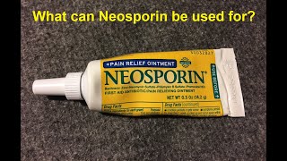 What can Neosporin be used for [upl. by Amos]