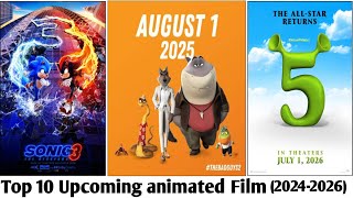 Top 10 upcoming animated movies 2024 to 2026  upcoming animated movies 2024 [upl. by Adan]