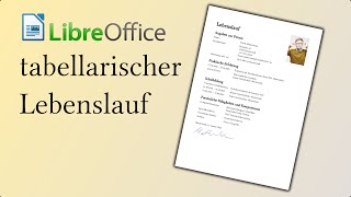 Tabellarischer Lebenslauf mit LibreOffice Writer erstellen [upl. by Nohs832]