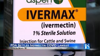 Health News 18 FDA Settles Ivermectin COVID Lawsuit [upl. by Elokcin667]