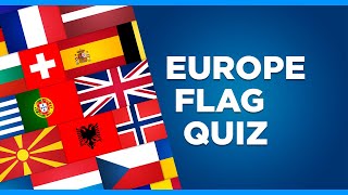 Europe Flag Quiz  Guess the National Flag [upl. by Ritch84]