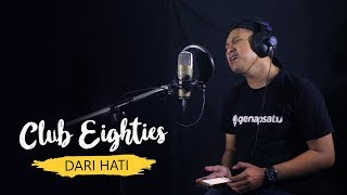 Club Eighties  Dari Hati Cover by Arfin Ilham [upl. by Am980]