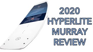 2020 Hyperlite Murray Wakeboard Review  Shaun Murray Wake Board [upl. by Hirschfeld]