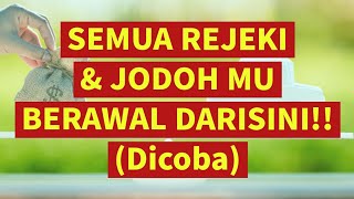 SEMUA REJEKI amp JODOH MU BERAWAL DARISINI Dicoba [upl. by Assilym74]