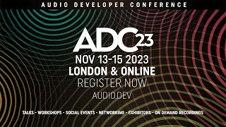 The Audio Developer Conference 2024  Nov 11  13  Bristol UK amp Online [upl. by Ambrose]