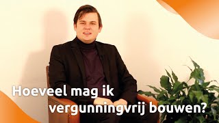 Hoeveel mag ik vergunningvrij bouwen [upl. by Elgna]