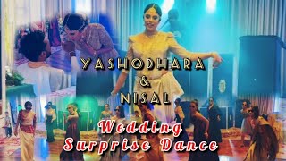 Yashodhara amp Nisal  Wedding Surprise Dance  💃💃💃💃 [upl. by Acilejna]