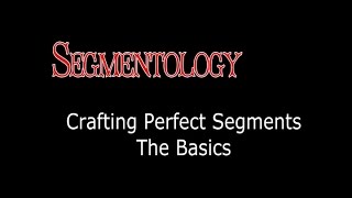 Segmentology The Basics [upl. by Nivaj725]