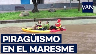 🚣 PIRAGÜISMO en el Maresme Barcelona Inundaciones en Catalunya [upl. by Sophie]