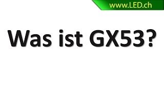 Was ist GX53 LED [upl. by Arette937]