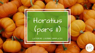 Quintus Horatius Flaccus pars II  Latin language podcast  Litterae Latinae Simplices 32 [upl. by Ahsiet]