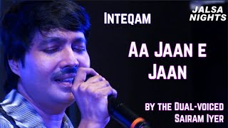 Aa Jaane Jaan  Sairam Iyer  Intaqam  Live at Jalsa Nights Jagat Bhatt [upl. by Gaiser]