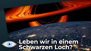 Leben wir in einem Schwarzen Loch  Multiversen lassen auf Doppelgänger schließen [upl. by Ehsiom]