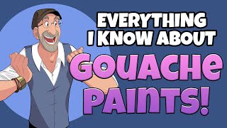 Literally Everything I Know About Gouache Paint [upl. by Wahl]