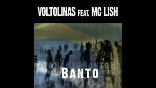 Voltolinas feat Mc Lish quotBantoquot Original Version [upl. by Briant]