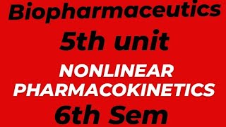 NONLINEAR PHARMACOKINETICS PART 1BIOPHARMACEUTICS UNIT 56TH SEMbpharma malayalamkuhs [upl. by Maureen]