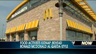 Food Activists Kidnap amp Behead Ronald McDonald [upl. by Karalee85]