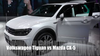 Volkswagen Tiguan 2016 vs Mazda CX5 2016 [upl. by Corotto]