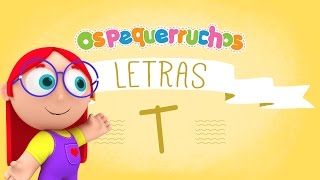 Letra T  LETRAS  Os Pequerruchos Almanaque [upl. by Sitoiganap]