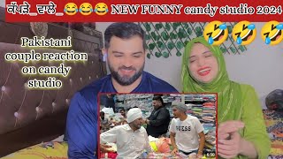 Pakistani reaction on ਕੱਪੜੇ ਵਾਲੇ 😂😂😂😂 NEW FUNNY candy studio 2024 [upl. by Aerda]