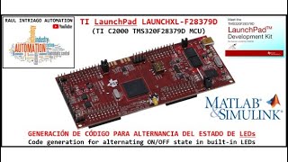 SIMULINK  TI LAUNCHXLF28379D LaunchPad TMS320F28379D  Secuencia alternante de LEDs [upl. by Lanford]