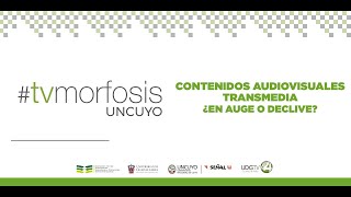 TVMORFOSIS  Contenidos audiovisuales transmedia ¿en auge o declive [upl. by Eahs]