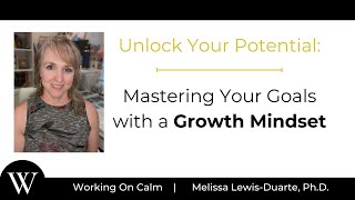 Unlock Your Potential Mastering Your Goals with a Growth Mindset [upl. by Corley]