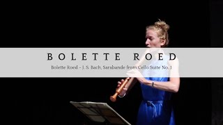 J S Bach Sarabande from Cello suite no 1 BWV 1007 Bolette Roed recorder [upl. by Gardol34]