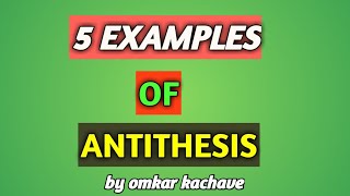 5 examples of antithesis english to marathi in 9 the english grammar figures of speech [upl. by Nerhtak]