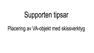 Placering av VAobjekt med skissverktyg [upl. by Afinom]