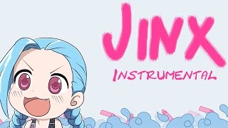 Get Jinxed Instrumental League of Legends [upl. by Ravens288]