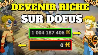 Comment DEVENIR RICHE sur DOFUS en partant de ZERO  5 CONSEILS INDISPENSABLES [upl. by Mientao]