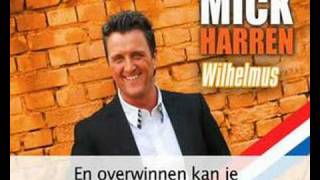 Mick Harren  Wilhelmus [upl. by Rovit]