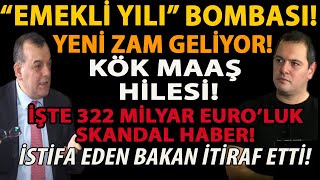 EMEKLİ YILI BOMBASI YENİ ZAM GELİYOR KÖK MAAŞ HİLESİ İŞTE SKANDAL HABER ESKİ BAKAN İTİRAF ETTİ [upl. by Candide]