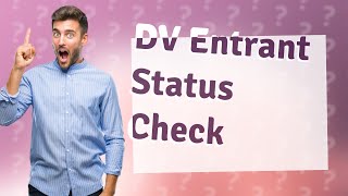 How do I check my DV entrant status [upl. by Case]